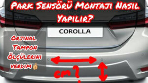 Toyota Corolla Park Sensörü Montajı Nasıl Yapılır?